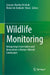 Wildlife Monitoring: Integrating Conservation and Innovation in Human-Altered Landscapes by Luciano Martins Verdade, Rafael de Andrade Moral