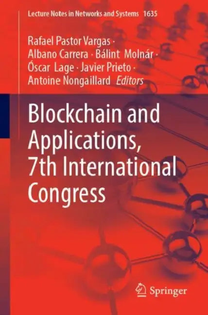 Blockchain and Applications, 7th International Congress by Rafael Pastor-Vargas