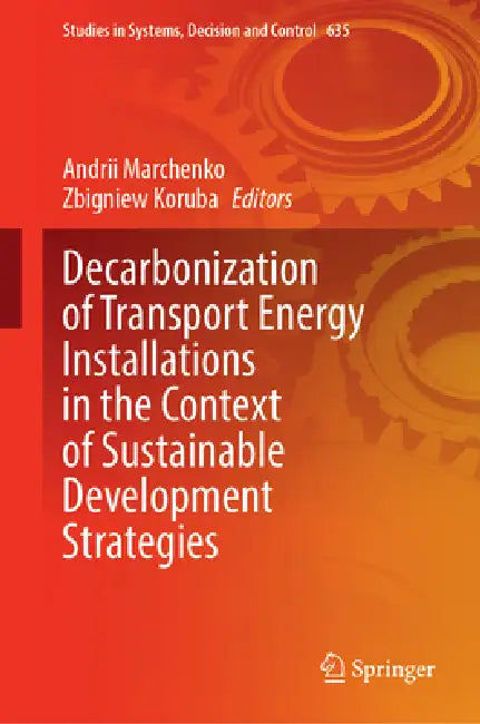 Decarbonization of Transport Energy Installations in the Context of Sustainable Development Strategies by Andrii Marchenko, Zbigniew Koruba