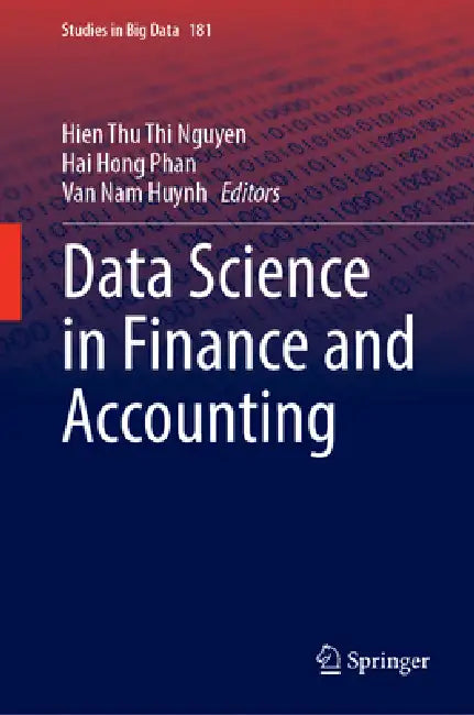 Data Science in Finance and Accounting by Hien Thu Thi Nguyen, Hai Hong Phan, Van Nam Huynh