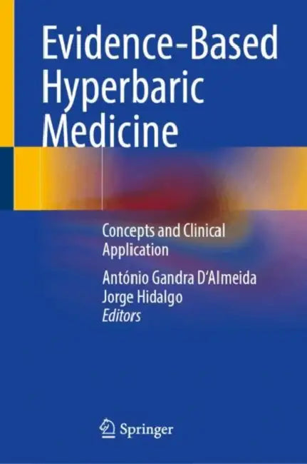 Evidence-Based Hyperbaric Medicine: Concepts and Clinical Application by António Gandra D'Almeida