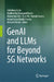 Genai and Llms for Beyond 5g Networks by Sukhdeep Singh, Madhan Raj Kanagarathinam, Mohan Rao Gns