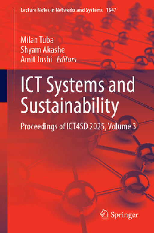 ICT Systems and Sustainability: Proceedings of Ict4sd 2025, Volume 3 by Milan Tuba, Shyam Akashe, Amit Joshi