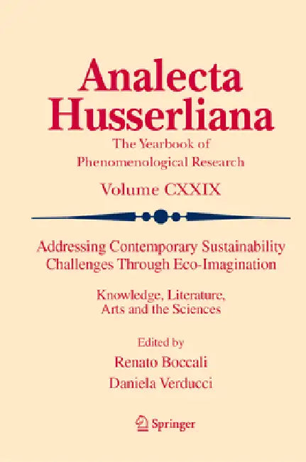 Addressing Contemporary Sustainability Challenges Through Eco-Imagination: Knowledge, Literature, Arts and the Sciences by Renato Boccali, Daniela Verducci