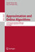 Approximation and Online Algorithms: 23rd International Workshop, Waoa 2025, Warsaw, Poland, September 18-19, 2025, Proceedings by Jannik Matuschke