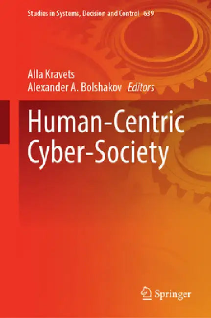 Human-Centric Cyber-Society by Alla G. Kravets, Alexander A. Bolshakov