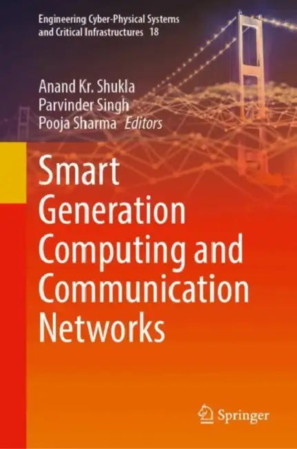 Smart Generation Computing and Communication Networks by Anand Kr Shukla