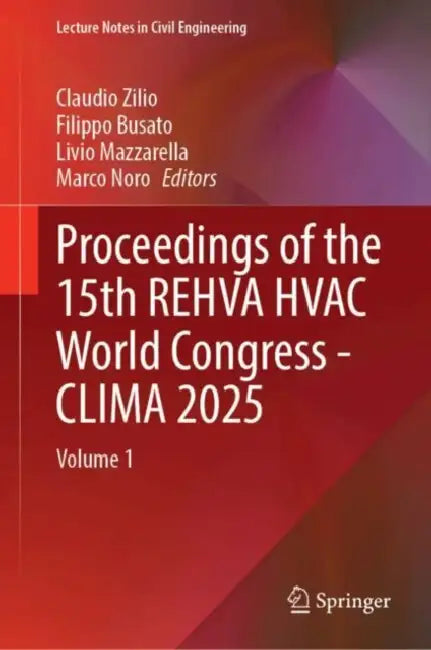 Proceedings of the 15th REHVA HVAC World Congress - CLIMA 2025 by Claudio Zilio