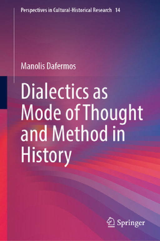 Dialectics as Mode of Thought and Method in History by Manolis Dafermos