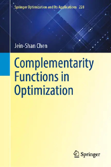 Complementarity Functions in Optimization by Jein-Shan Chen
