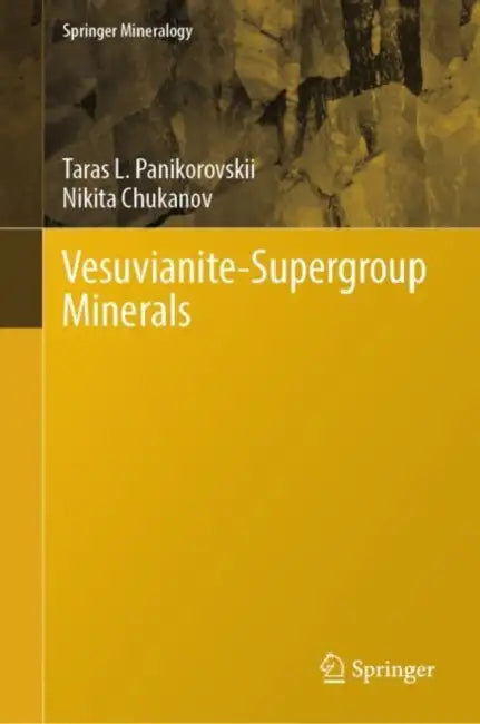 Vesuvianite-Supergroup Minerals by Taras L. Panikorovskii