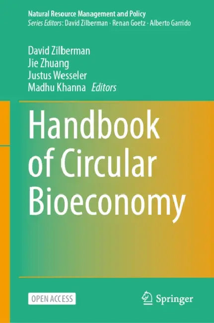 Handbook of Circular Bioeconomy by David Zilberman, Jie Zhuang, Justus Wesseler