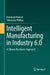 Intelligent Manufacturing in Industry 6.0: A Climate Resilience Approach by Hammad Majeed, Tehreema Iftikhar