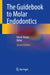 The Guidebook to Molar Endodontics by Ove A. Peters