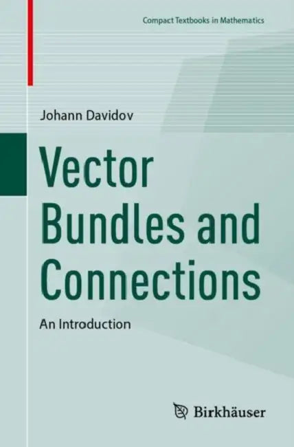 Vector Bundles and Connections: An Introduction by Johann Davidov