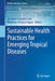 Sustainable Health Practices for Emerging Tropical Diseases by Sylvester Chibueze Izah, Matthew Chidozie Ogwu