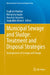 Municipal Sewage and Sludge: Treatment and Disposal Strategies: Management of Sewage and Sludge by Sughosh Madhav, Himanshu Gupta, Arun Lal Srivastav