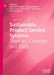 Sustainable Product-Service Systems: Theories, Concepts and Tools by Marko Kohtamäki