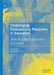 Challenging Exclusionary Pressures in Education: How Inclusion Becomes Exclusion by Elizabeth J. Done