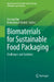 Biomaterials for Sustainable Food Packaging: Challenges and Solutions by Swarup Roy, Mohammad Shahid