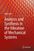 Analysis and Synthesis in the Vibration of Mechanical Systems by Paulo Kurka