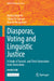 Diasporas, Voting and Linguistic Justice: A Study of Second- And Third-Generation Italo-Australians by Matteo Bonotti, Chiara de Lazzari, Narelle Miragliotta