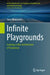 Infinite Playgrounds: Gaming as the Architecture of Tomorrow by Jane Thomason