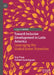 Toward Inclusive Development in Latin America: Leveraging the Global Green Transition by Eva Paus