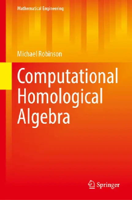 Computational Homological Algebra by Michael Robinson