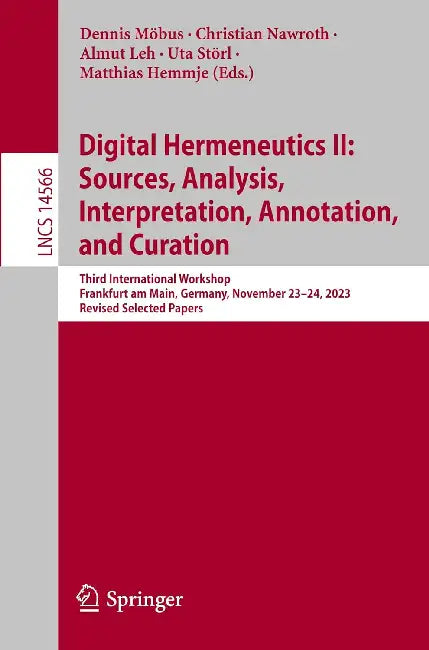 Digital Hermeneutics II: Sources, Analysis, Interpretation, Annotation, and Curation by Dennis Möbus