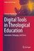 Digital Tools in Theological Education: Innovation, Pedagogy, and Ethics by Christos Papakostas