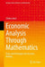 Economic Analysis Through Mathematics: Tools and Techniques for Decision Making by Zrinka Lukač