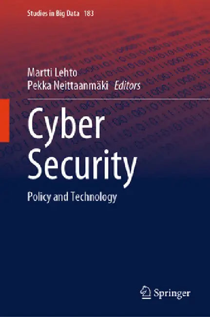 Cyber Security: Policy and Technology by Martti Lehto, Pekka Neittaanmäki