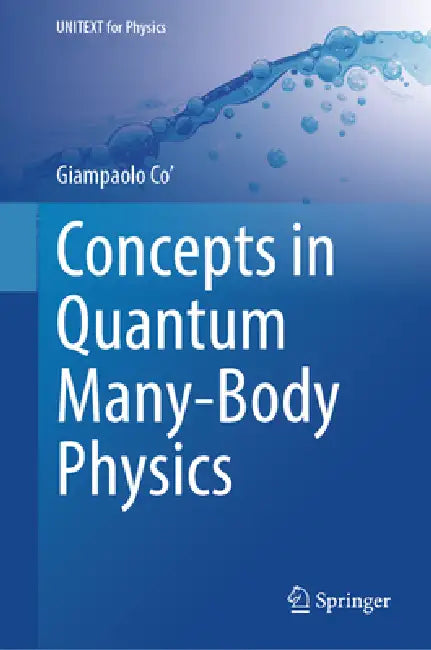 Concepts in Quantum Many-Body Physics by Giampaolo Co'