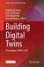 Building Digital Twins: Proceedings of Bdtsc 2025 by Andrius Jurelionis