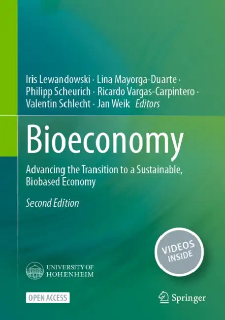 Bioeconomy: Advancing the Transition to a Sustainable, Biobased Economy by Iris Lewandowski, Lina Mayorga-Duarte, Philipp Scheurich