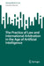 The Practice of Law and International Arbitration in the Age of Artificial Intelligence by Fernando Messias