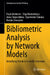 Bibliometric Analysis by Network Models: Identifying Trends in Scientific Literature by Fuad Aleskerov, Olga Khutorskaya, Anna Stepochkina
