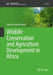 Wildlife Conservation and Agriculture Development in Africa by Edward Debrah Wiafe