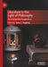 Literature in the Light of Philosophy: The Interpretive Imagination by Garry L. Hagberg