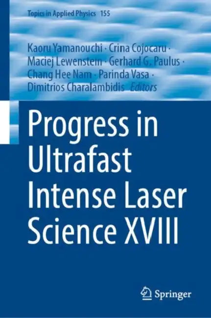 Progress in Ultrafast Intense Laser Science XVIII by Kaoru Yamanouchi