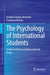 The Psychology of International Students: A Mixed-Method and Transnational Study by Erhabor Sunday Idemudia, Constance Karing