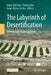 The Labyrinth of Desertification: Sixteen Case Studies in Spain by Jaime Martínez-Valderrama