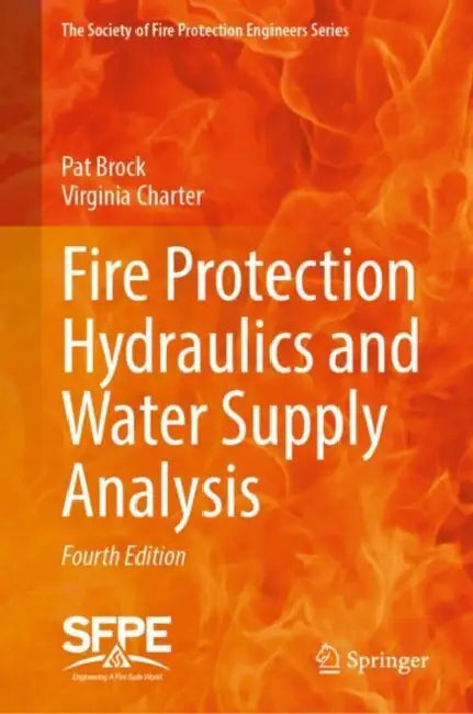 Fire Protection Hydraulics and Water Supply Analysis by Pat Brock