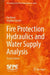 Fire Protection Hydraulics and Water Supply Analysis by Pat Brock
