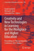Creativity and New Technologies in Learning for the Workplace and Higher Education: Proceedings of 'The Learning Ideas Conference' 2025 by David Guralnick