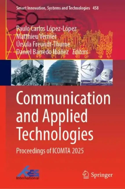 Communication and Applied Technologies: Proceedings of Icomta 2025 by Paulo Carlos López-López