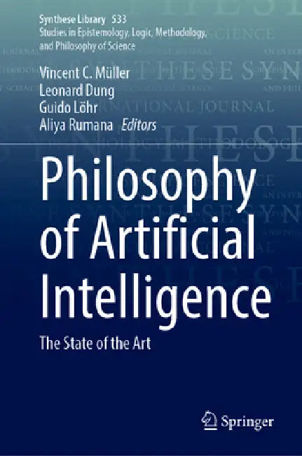 Philosophy of Artificial Intelligence: The State of the Art by Vincent C. Müller, Leonard Dung, Guido Löhr