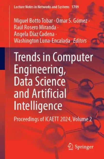Trends in Computer Engineering, Data Science and Artificial Intelligence: Proceedings of ICAETT 2024 by Miguel Botto Tobar