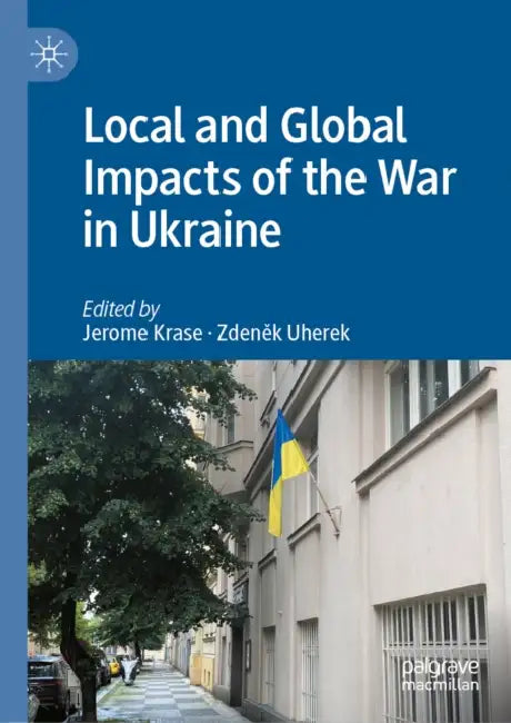Local and Global Impacts of the War in Ukraine by Jerome Krase